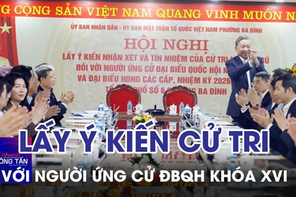 Hội nghị lấy ý kiến cử tri nơi cư trú đối với người ứng cử đại biểu Quốc hội khóa XVI