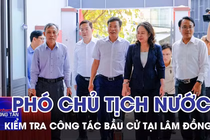Phó Chủ tịch nước kiểm tra công tác bầu cử tại Lâm Đồng