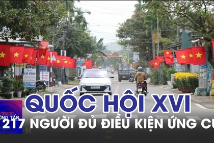 Thống nhất 217 người đủ điều kiện lập danh sách ứng cử đại biểu Quốc hội khóa XVI