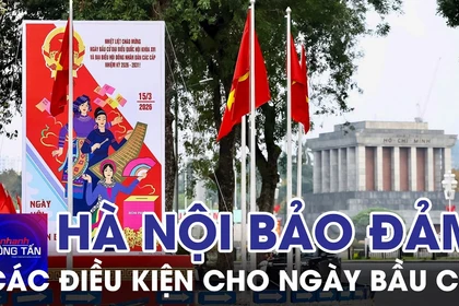 Hà Nội bảo đảm toàn diện các điều kiện cho ngày bầu cử 