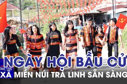 Xã miền núi Trà Linh sẵn sàng cho Ngày hội bầu cử 
