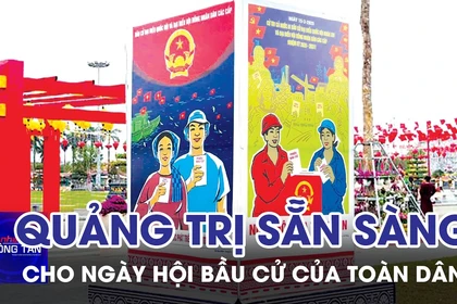 Quảng Trị sẵn sàng cho ngày hội bầu cử của toàn dân 