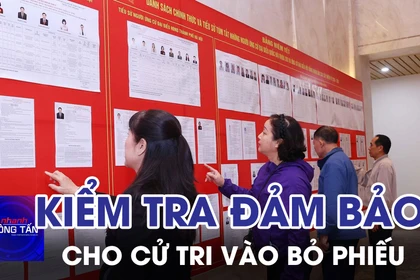 Kiểm tra, đảm bảo điều kiện thuận lợi nhất cho cử tri khi vào khu vực bỏ phiếu 