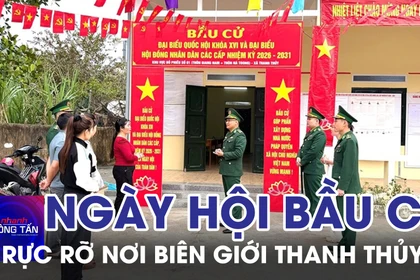Rực rỡ ngày hội bầu cử nơi biên giới Thanh Thủy 