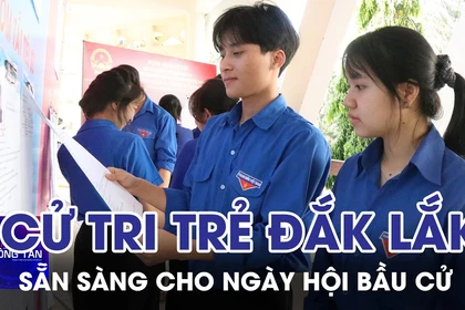 Cử tri trẻ Đắk Lắk sẵn sàng cho ngày hội bầu cử 