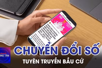 Đồng Nai tận dụng chuyển đổi số tuyên truyền bầu cử 