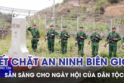 Huổi Luông siết chặt an ninh biên giới sẵn sàng cho ngày hội của dân tộc