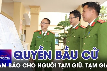 Hải Phòng: Đảm bảo quyền bầu cử cho người bị tạm giữ, tạm giam