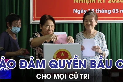 Bảo đảm quyền bầu cử cho mọi cử tri 