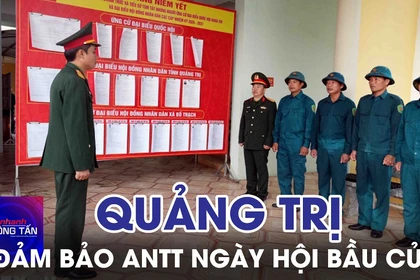 Quảng Trị chủ động đảm bảo an ninh trật tự ngày hội bầu cử