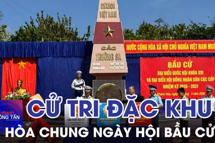 Cử tri đặc khu Trường Sa hòa chung ngày hội bầu cử của cả nước 