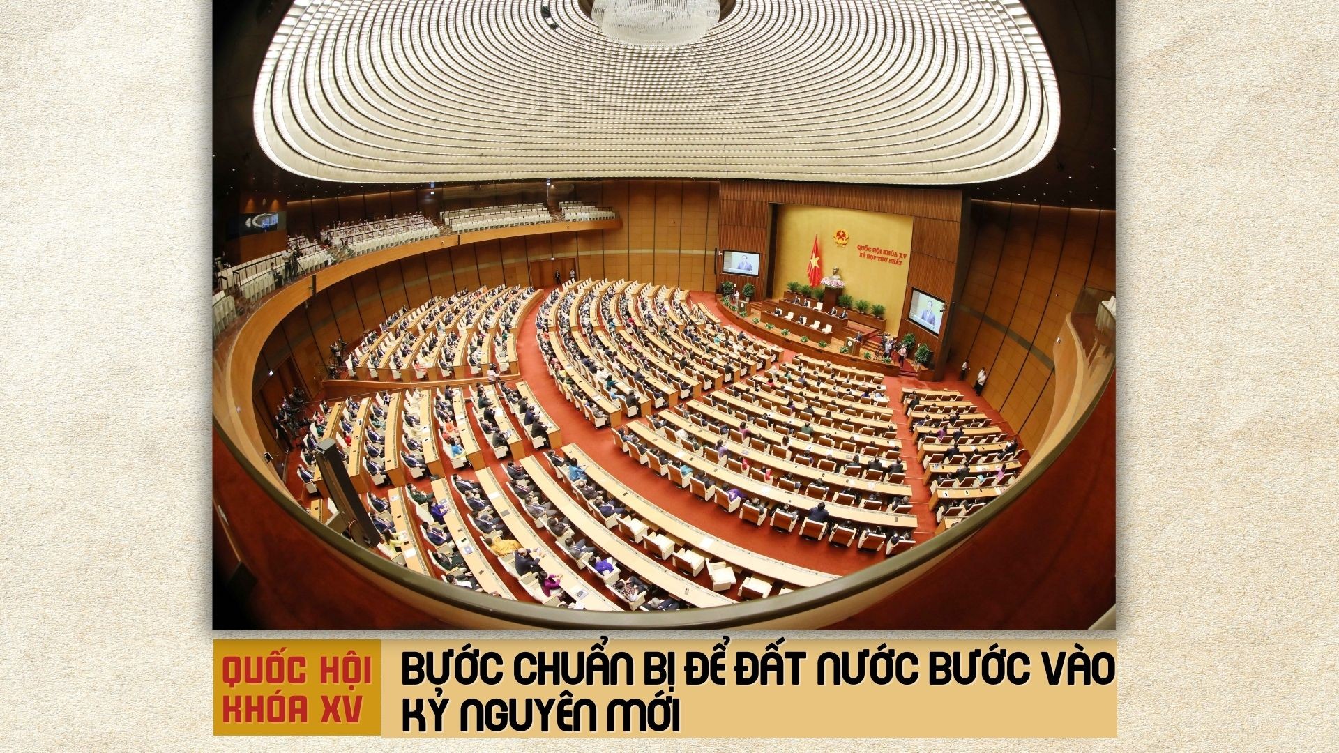 Quốc hội khóa XV: Bước chuẩn bị để đất nước bước vào kỷ nguyên mới