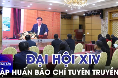Tập huấn báo chí tuyên truyền Đại hội XIV của Đảng