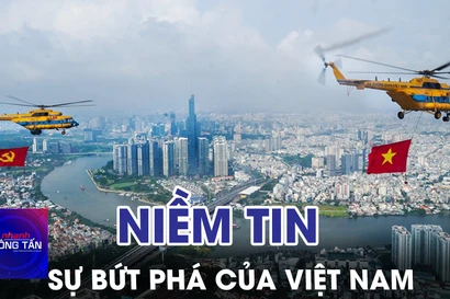 Niềm tin vào sự bứt phá của Việt Nam