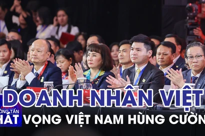Đội ngũ doanh nhân với khát vọng Việt Nam hùng cường