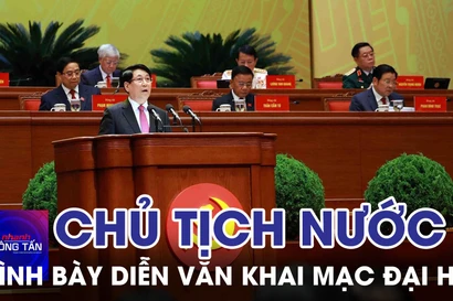 Chủ tịch nước trình bày Diễn văn khai mạc Đại hội