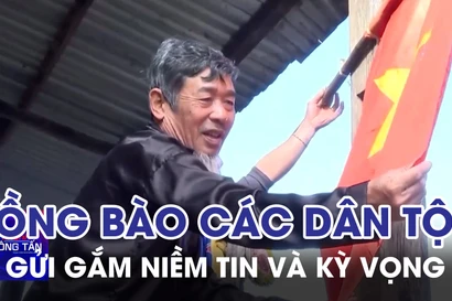 Đồng bào các dân tộc gửi gắm niềm tin và kỳ vọng vào Đại hội
