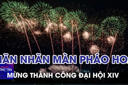 Mãn nhãn màn trình diễn pháo hoa chào mừng thành công Đại hội XIV của Đảng