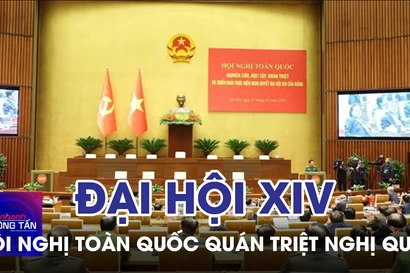 Hội nghị toàn quốc quán triệt Nghị quyết Đại hội XIV của Đảng
