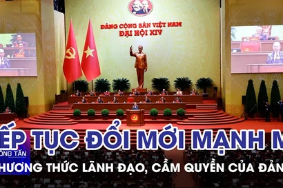 Tiếp tục đổi mới mạnh mẽ phương thức lãnh đạo, cầm quyền của Đảng