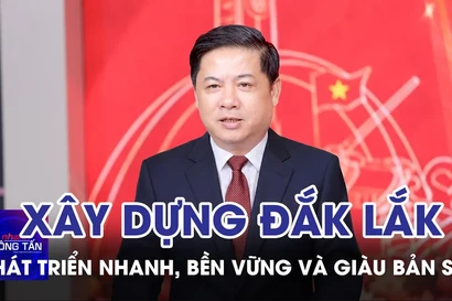 Đắk Lắk phát huy đoàn kết, khát vọng vươn lên trong kỷ nguyên phát triển mới