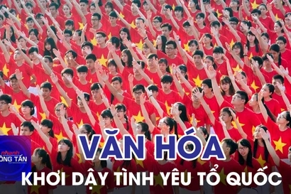 Văn hóa khơi dậy tình yêu Tổ quốc trong thời đại số