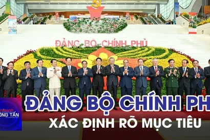 Đảng bộ Chính phủ xác định rõ mục tiêu đưa đất nước vững bước tiến vào kỷ nguyên PT giàu mạnh 