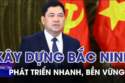 Xây dựng Bắc Ninh phát triển nhanh, bền vững