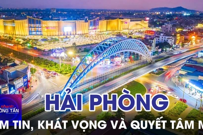 Hải Phòng với niềm tin, khát vọng và quyết tâm mới 
