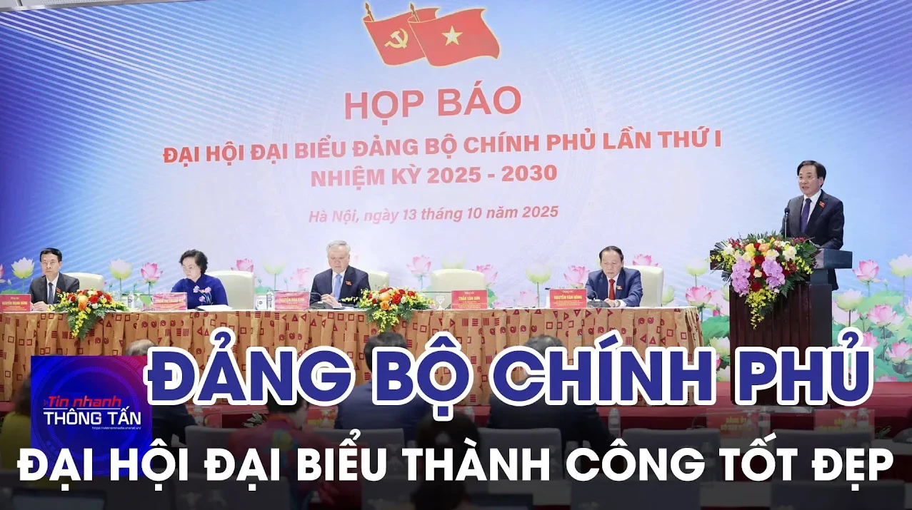 Đại hội đại biểu Đảng bộ Chính phủ lần thứ I, NK 2025–2030 thành công tốt đẹp