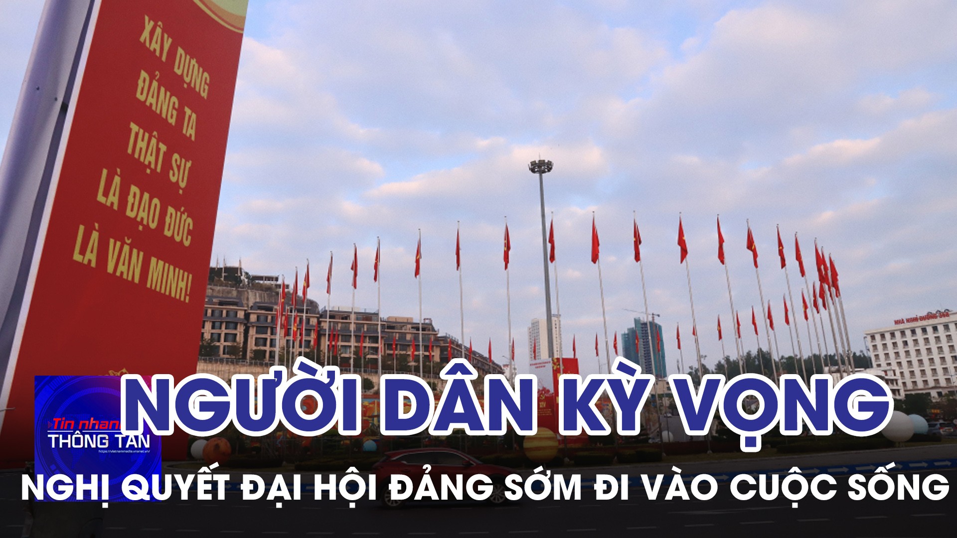 Người dân kỳ vọng Nghị quyết Đại hội Đảng sớm đi vào cuộc sống