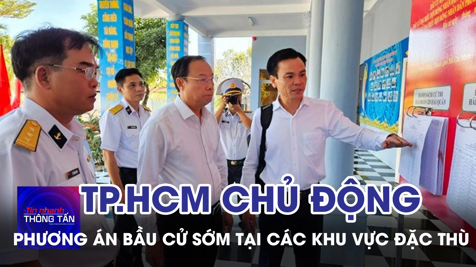 TP.HCM chủ động phương án bầu cử sớm tại các khu vực đặc thù