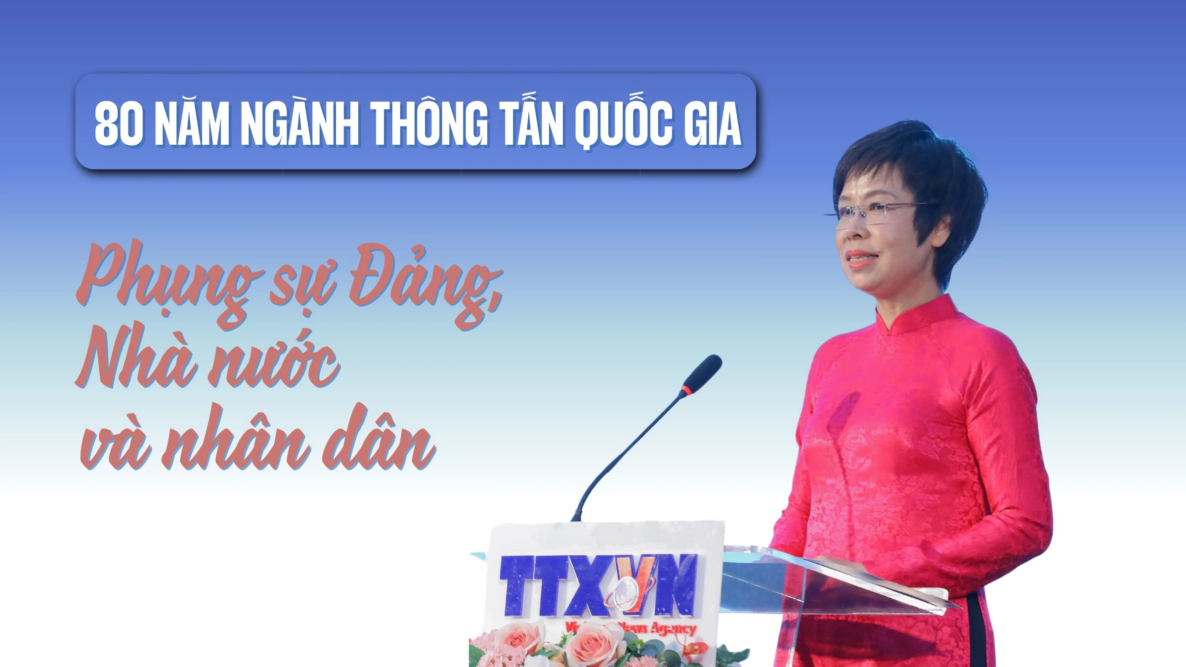 80 năm ngành thông tấn quốc gia: Phụng sự Đảng, Nhà nước và nhân dân