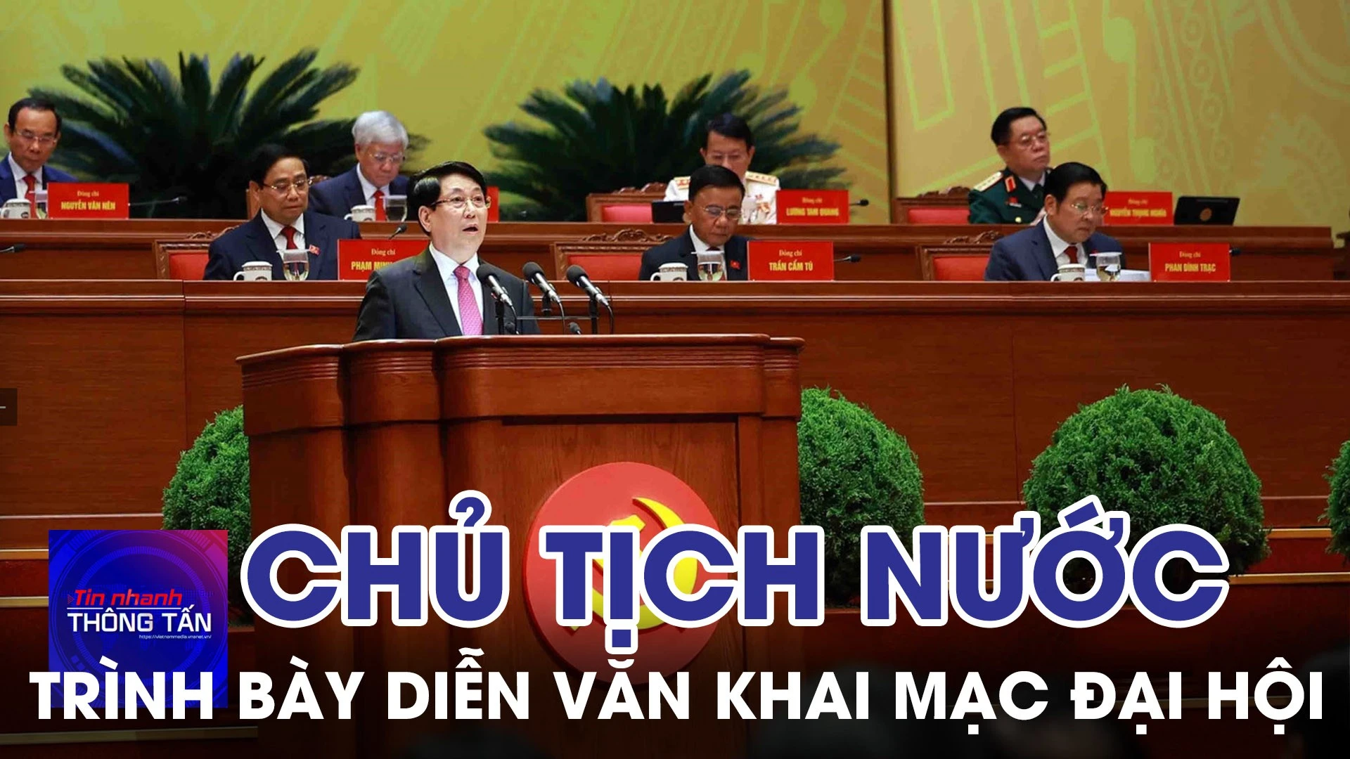 Chủ tịch nước trình bày Diễn văn khai mạc Đại hội