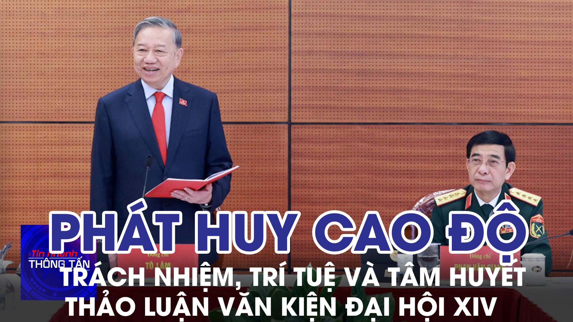 Phát huy cao độ trách nhiệm, trí tuệ và tâm huyết thảo luận Văn kiện Đại hội XIV