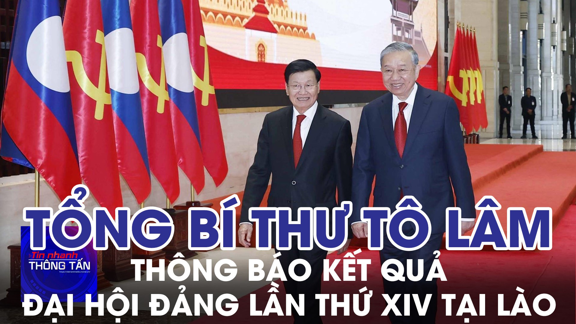 Tổng Bí thư Tô Lâm thông báo kết quả Đại hội Đảng lần thứ XIV tại Lào