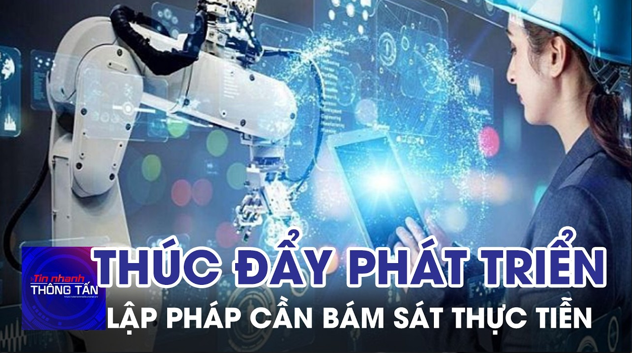 Hoạt động lập pháp cần bám sát thực tiễn để thúc đẩy phát triển 