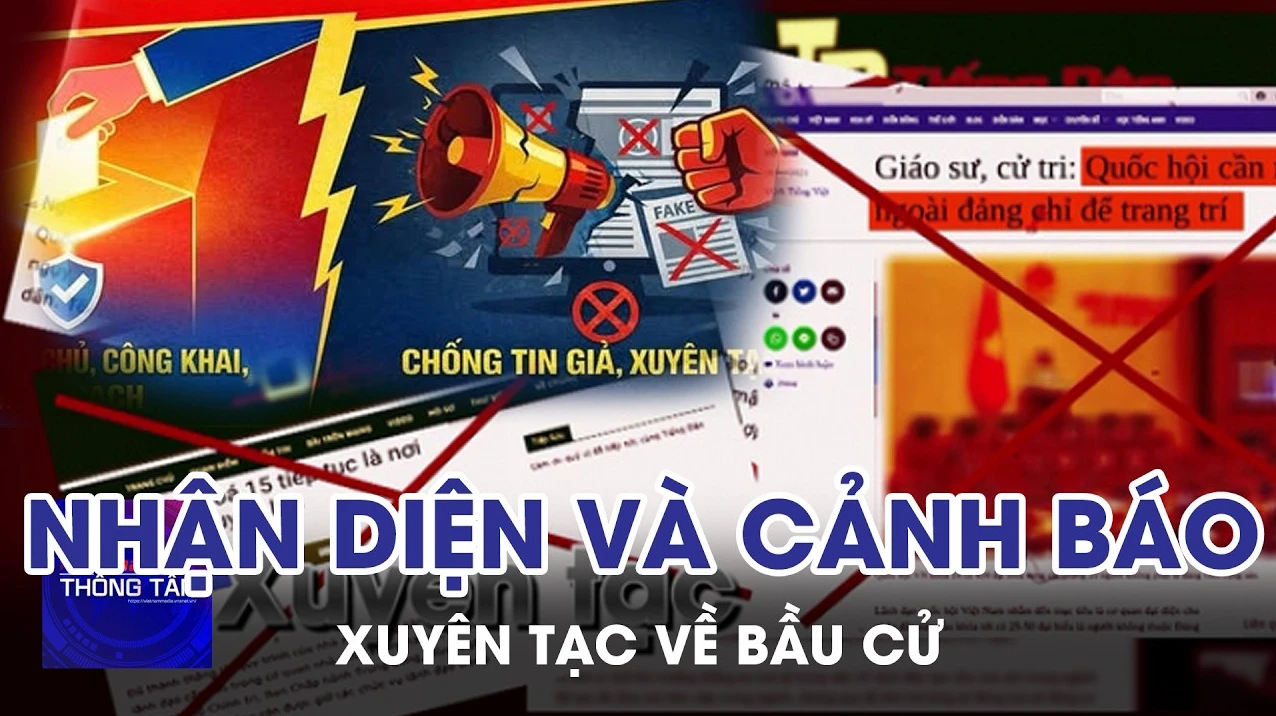 Nhận diện và cảnh báo xuyên tạc về bầu cử 