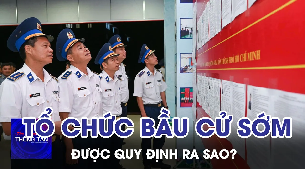 Tổ chức bầu cử sớm được quy định ra sao? 