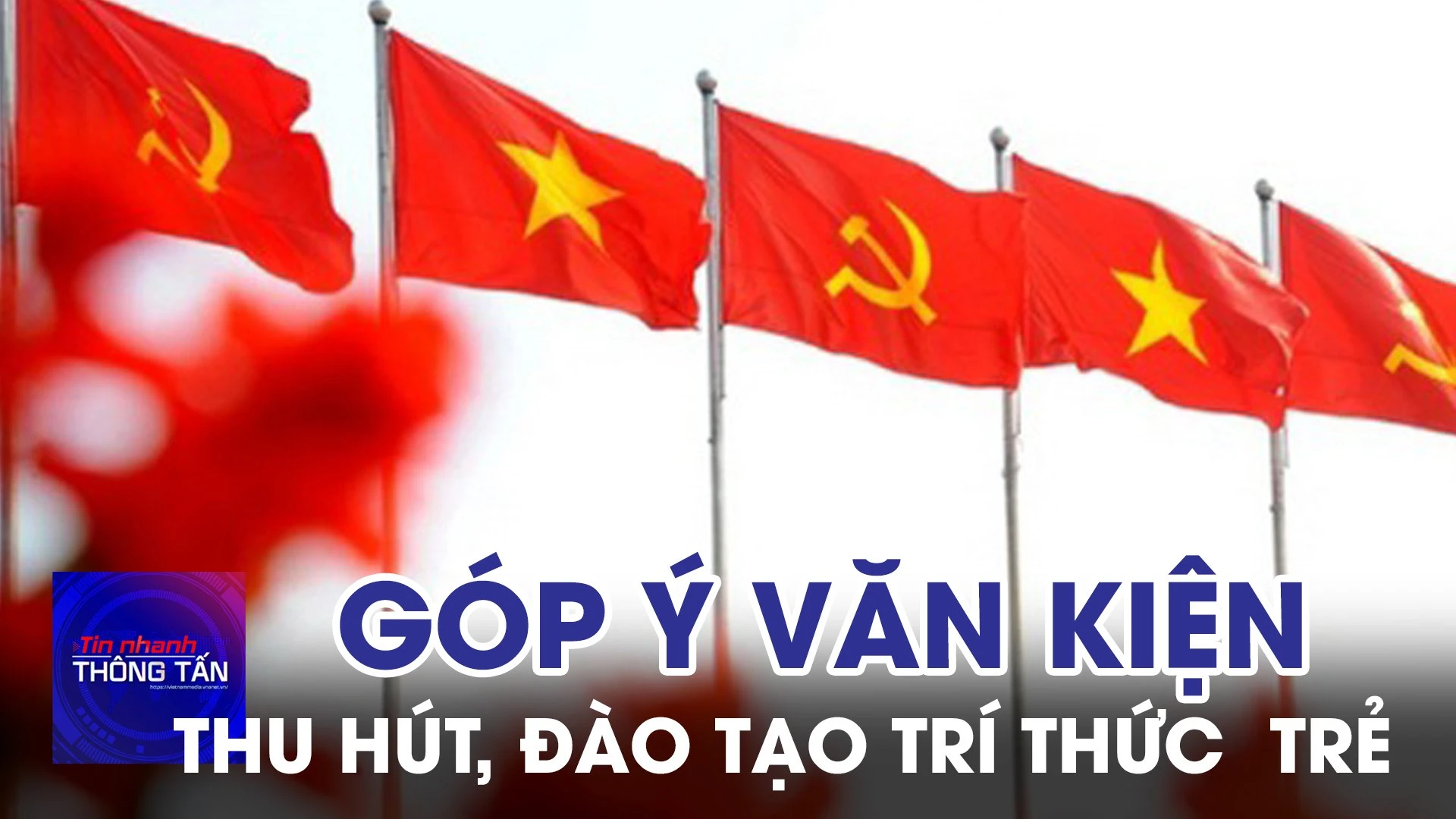 Góp ý Văn kiện Đại hội XIV: Mong muốn tạo điều kiện thu hút, đào tạo trí thức trẻ
