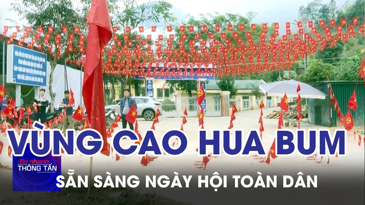Xã vùng cao biên giới Hua Bum sẵn sàng cho Ngày hội toàn dân