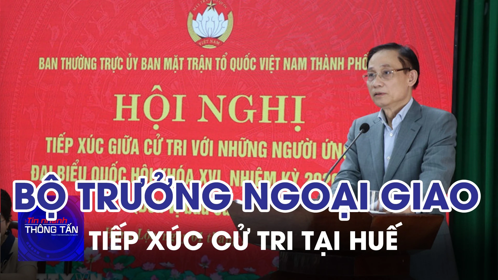 Bộ trưởng Bộ Ngoại giao Lê Hoài Trung tiếp xúc cử tri tại Huế