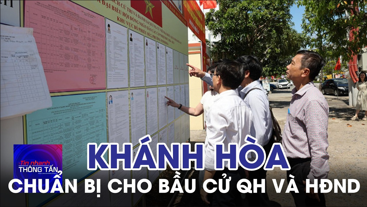 Khánh Hòa chuẩn bị chu đáo cho bầu cử Quốc hội và HĐND