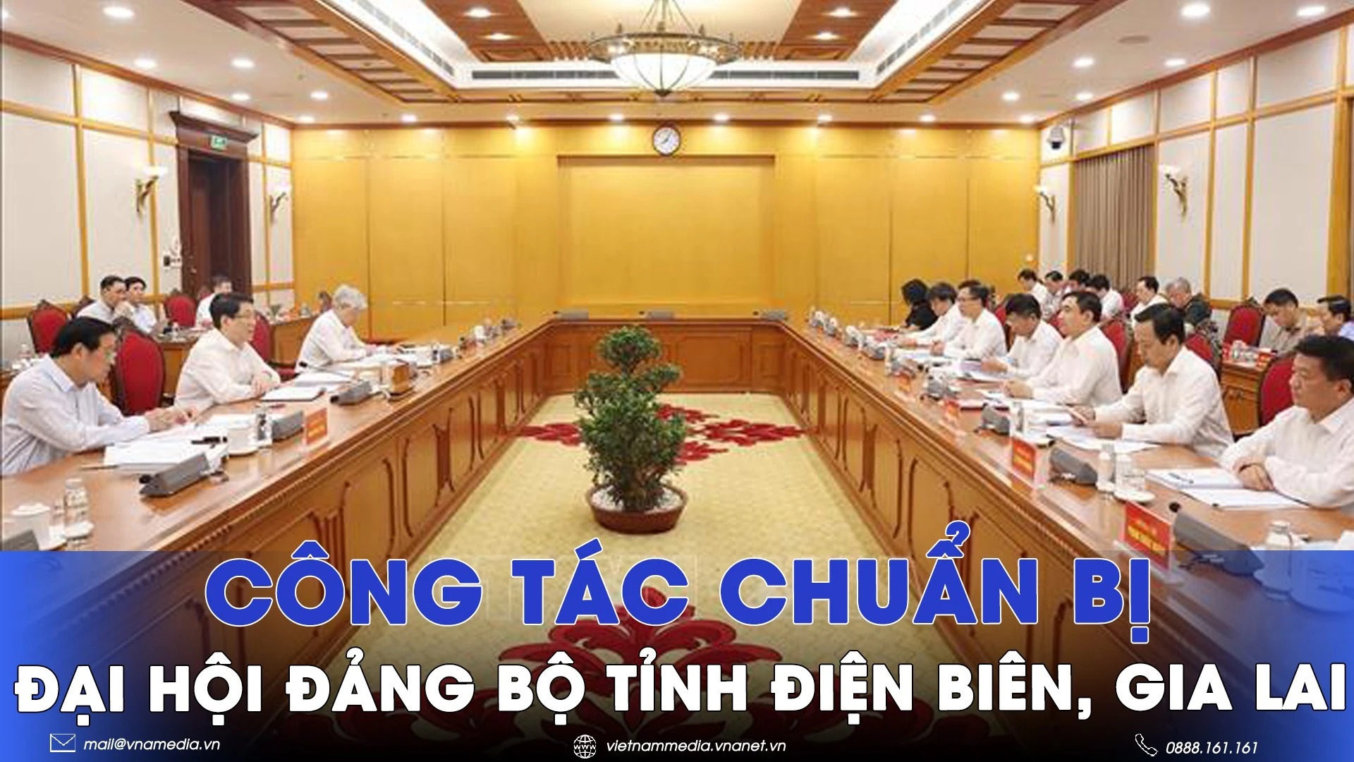 Cho ý kiến về công tác chuẩn bị Đại hội Đảng bộ tỉnh Điện Biên, Gia Lai
