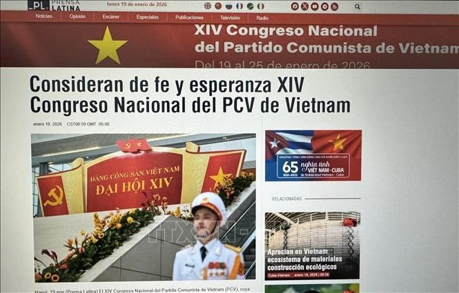 Chuyên trang của Prensa Latina về Đại hội đại biểu toàn quốc lần thứ XIV của Đảng Cộng sản Việt Nam. (Ảnh: TTXVN phát)