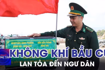 Khánh Hòa lan tỏa không khí ngày hội bầu cử đến với ngư dân