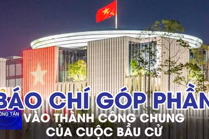 Báo chí góp phần vào thành công chung của cuộc bầu cử